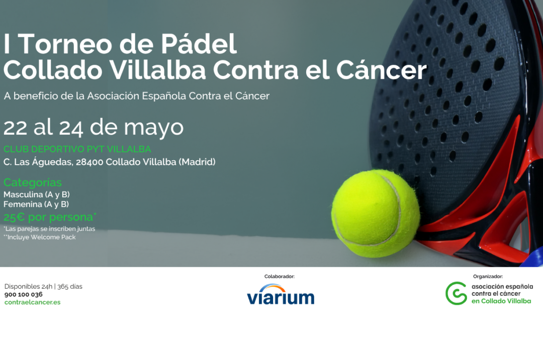 I TORNEO DE PÁDEL COLLADO VILLALBA CONTRA EL CÁNCER